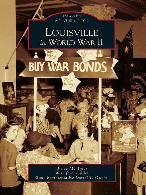 Title details for Louisville in World War II by Bruce M. Tyler - Available